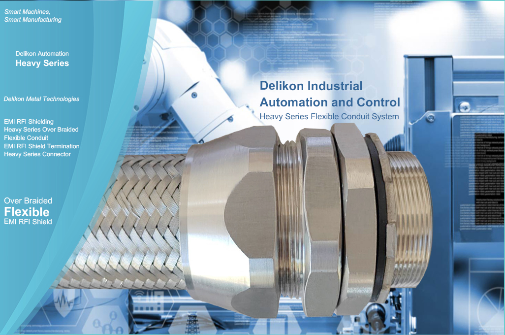[CN] Delikon EMI RFI Shielding Heavy Series Over Braided Flexible Conduit and EMI RFI Shield Termination Heavy Series Connector for Industrial Automation and Co